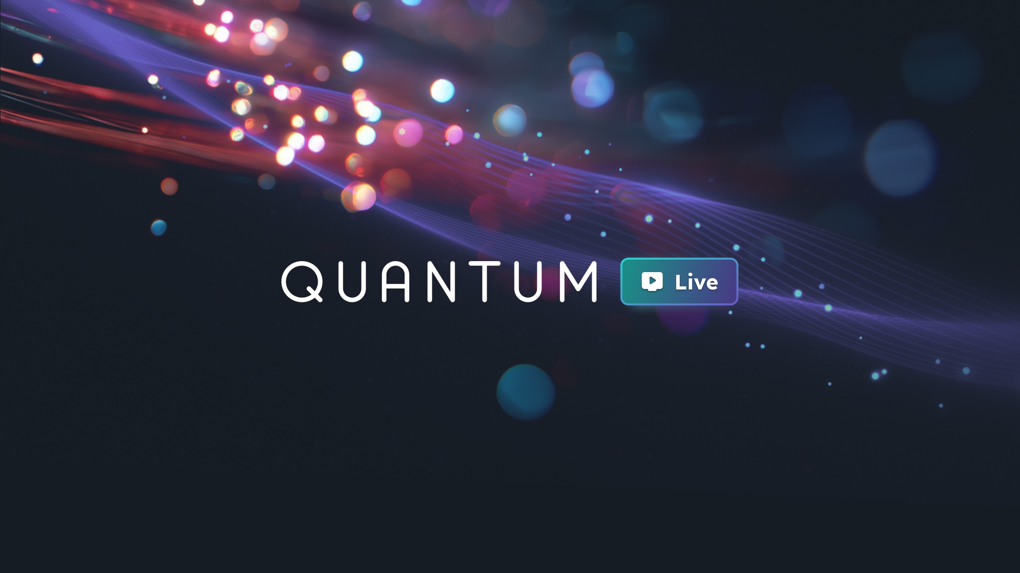 Quantum Live! logo banner on a dark abstract background of glowing fiber lines and bokeh dots